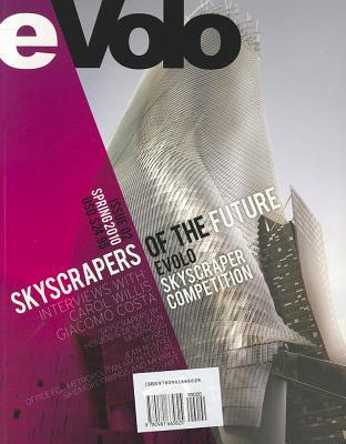 eVolo 02 (Spring 2010): Skyscrapers of the Future