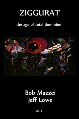 Ziggurat. The Age of Total Dominion