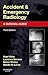 Accident and Emergency Radiology by Nigel Raby FRCR