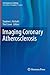 Imaging Coronary Atherosclerosis by Stephen Nicholls