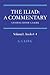 The Iliad: A Commentary: Volume 1, Books 1-4