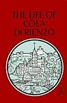 The Life of Cola di Rienzo by Anonymous The Life of Cola di Rienzo by Anonymous