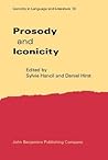 Prosody and Iconicity (Iconicity in Language and Literature) Prosody and Iconicity (Iconicity in Language and Literature)