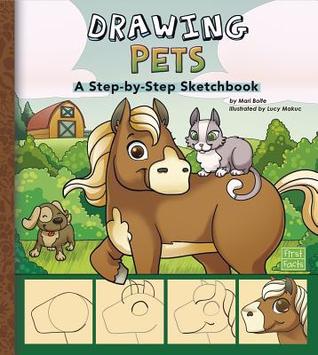 Drawing Pets: A Step-by-Step Sketchbook (My First Sketchbook)