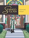 Stained Glass by Patrick Friar
