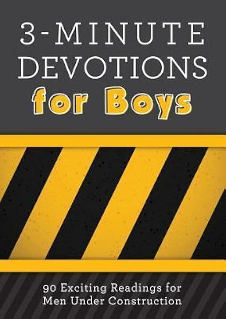 3-Minute Devotions for Boys: 90 Exciting Readings for Men Under Construction