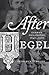 After Hegel by Frederick C. Beiser After Hegel by Frederick C. Beiser