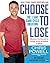 Choose to Lose: The 7-Day Carb Cycle Solution
