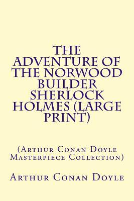 The Adventure of the Norwood Builder