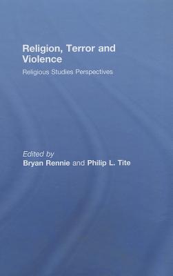 Religion, Terror and Violence: Religious Studies Perspectives