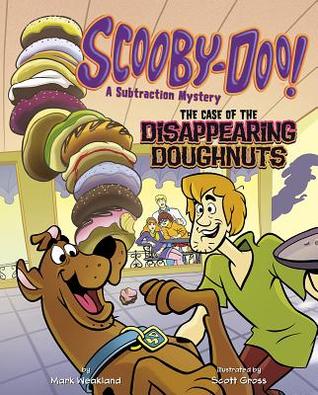 The Case of the Disappearing Doughnuts (Scooby-Doo! A Subtraction Mystery)