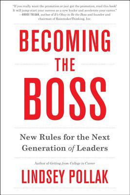 Becoming the Boss: New Rules for the Next Generation of Leaders (Paperback)