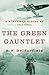 The Green Gauntlet by R.F. Delderfield