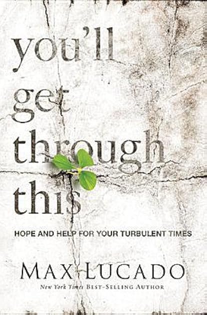 You'll Get Through This: Hope and Help for Your Turbulent Times