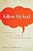 Follow My Lead: Responding to God's Voice in Everyday Encounters
