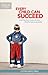 Every Child Can Succeed: Making the Most of Your Child's Learning Style