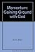 Momentum: Gaining Ground Wi...