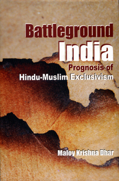 Battleground India: Prognosis of Hindu-Muslim Exclusivism