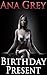 Birthday Present (Backdoor Erotica Vol. 1)