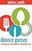 Dinner Games: serving up conversation and family fun
