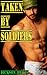 Taken By Soldiers