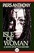 Isle of Woman by Piers Anthony Isle of Woman by Piers Anthony