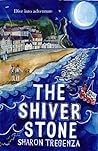 The Shiver Stone by Sharon Tregenza