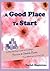 A Good Place to Start by Taylah Magdalene