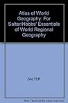 Atlas of World Geography, by Rand McNally for Salter/Hobbs’ Essentials of World Regional Geography, 4th