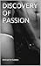 DISCOVERY OF PASSION