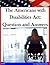 The Americans with Disabilities Act: Question and Answers