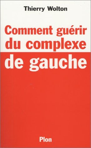 Comment guérir du complexe de gauche? (Paperback)