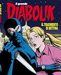 Il grande Diabolik n. 34: Il tradimento di Bettina