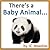 There's a Baby Animal... (A...