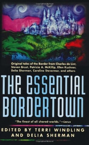 The Essential Bordertown (Borderland, #7)