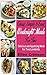 Cheap, Simple & Easy Weeknight Meals For Two: Delicious and Appetizing Meals For Two Lovebirds