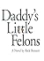 Daddy's Little Felons
