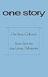 One Story Collected: Stories from the 2014 Literary Debutantes