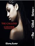 The Callous Catcher