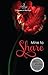 Mine to Share: Mistress Menage/Wet/Lead Me On/Taken/Her Fantasy/Their Private Arrangement/Miami Menage/Taking Liberties