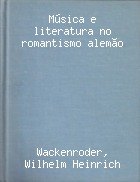 Música e Literatura no Romantismo Alemão