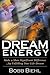 Dream Energy (Make a More Significant Difference by Fulfilling your Life Dream)