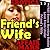 Friend's Wife
