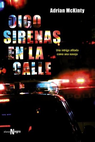 Portada de Oigo sirenas en la calle, de Adrian McKinty