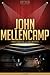 John Mellencamp Unauthorized & Uncensored (All Ages Deluxe Edition with Videos)