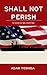 Shall Not Perish (The Second Civil War Book 3)