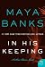 In His Keeping (Slow Burn, #2)