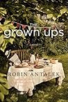 The Grown Ups by Robin Antalek