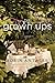 The Grown Ups: A Novel