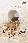 I Owe You Love
